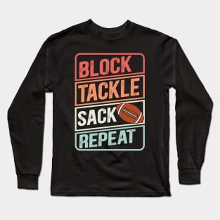 Block Tackle Sack Repeat retro Football Defensive Lineman Long Sleeve T-Shirt